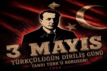 3 MAYIS: YARGILANAN FİKİR DEĞİL, SINANAN TÜRKLÜĞÜN KENDİSİ